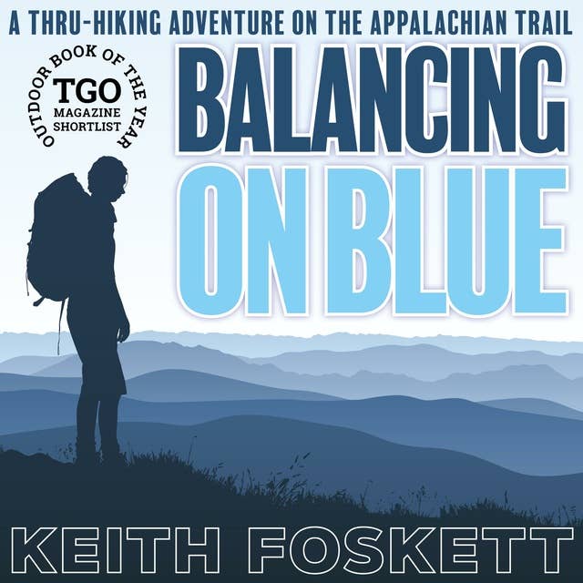 Cover for Balancing on Blue: A 2,200-Mile Hiking Adventure on The Appalachian Trail