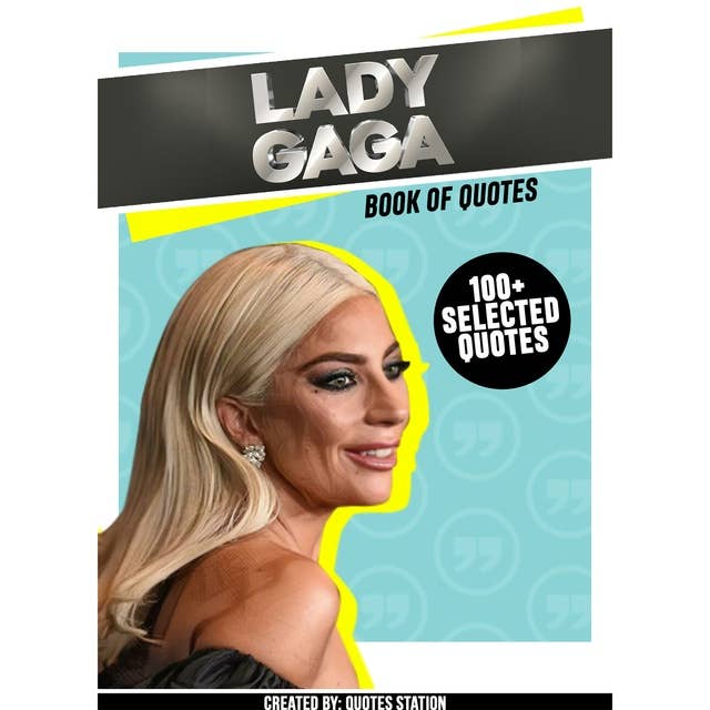 Lady Gaga: Book Of Quotes