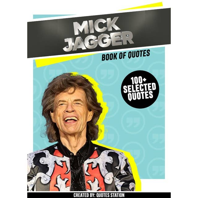 Mick Jagger: Book Of Quotes