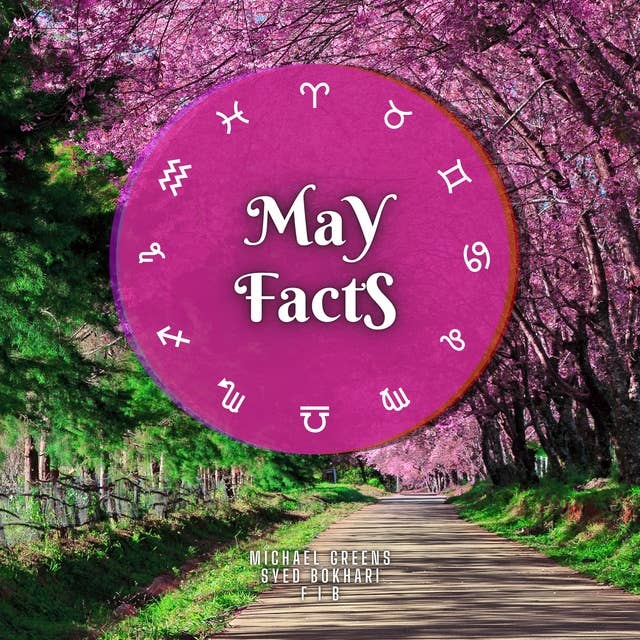 May Facts: Short Read From The Book What Does The Month Of Your Birth Reveal About You