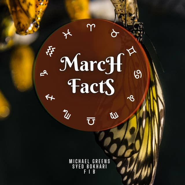 March Facts: Short Read From The Book What Does The Month Of Your Birth Reveal About You