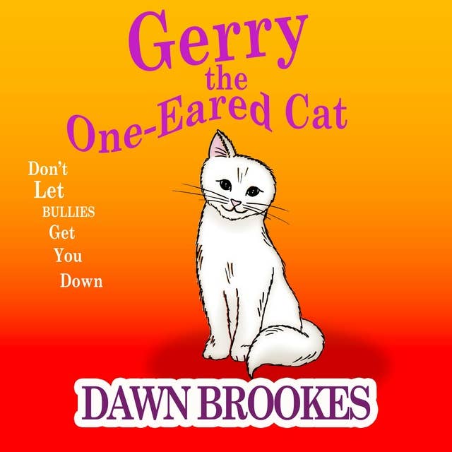 Gerry the One-Eared Cat: Don't let the bullies get you down