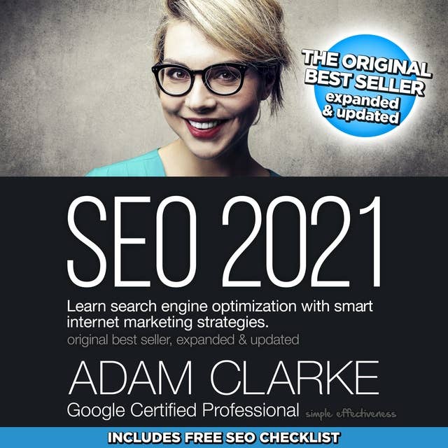 SEO 2021: Learn search engine optimization with smart internet marketing strategies