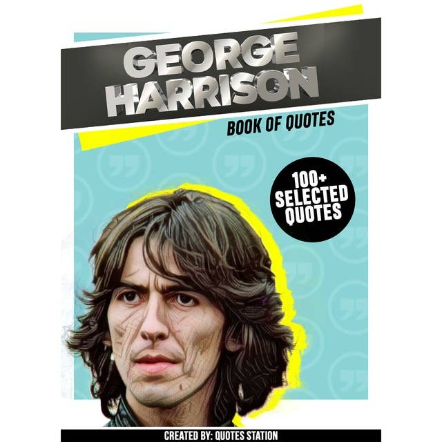George Harrison: Book Of Quotes