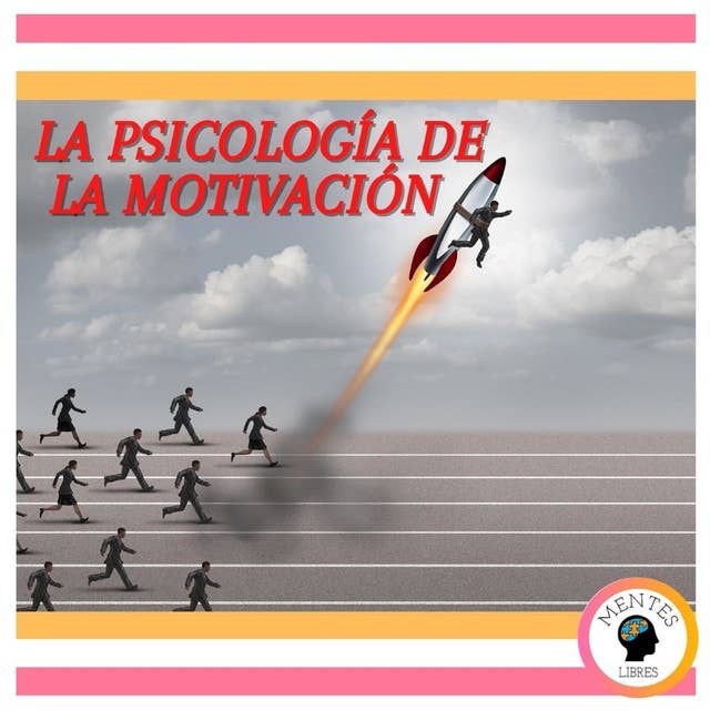 La psicología de la motivación