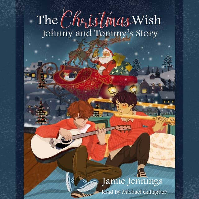 The Christmas Wish: Johnny and Tommy's Story