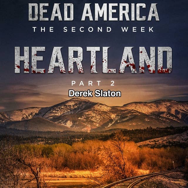 Dead America: The Second Week - Heartland Pt 2
