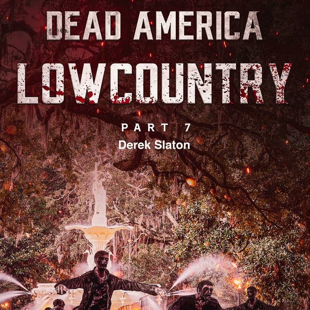 Dead America - Lowcountry Part 7