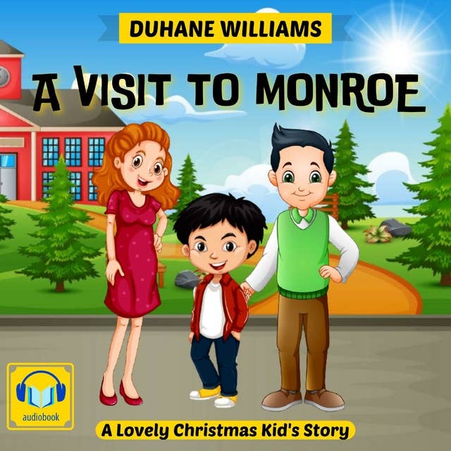 A Visit to Monroe: A Lovely Christmas Kid's Story