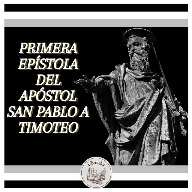 Primera Epístola Del Apóstol San Pablo A Timoteo