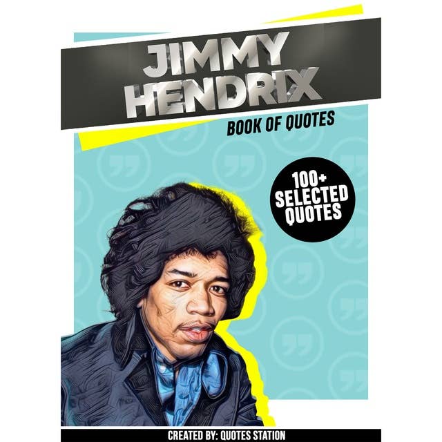 Jimmy Hendrix: Book Of Quotes