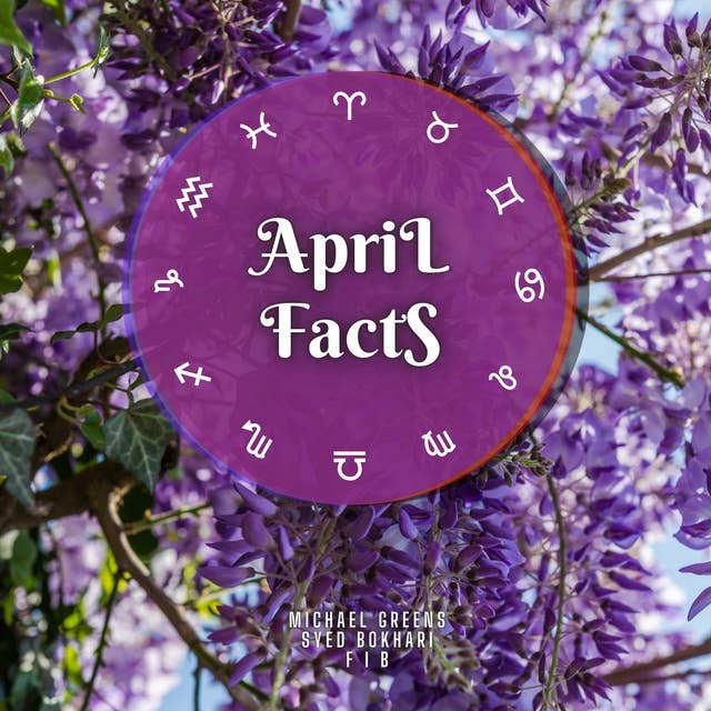 April Facts: Short Read From The Book What Does The Month Of Your Birth Reveal About You