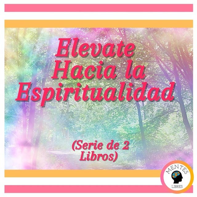 Elévate Hacia la Espiritualidad (Serie de 2 Libros)