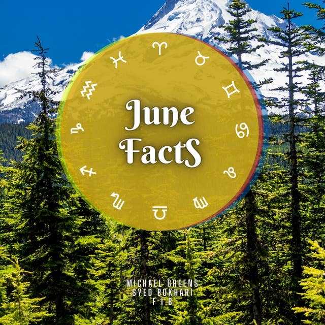 June Facts: Short Read From The Book What Does The Month Of Your Birth Reveal About You