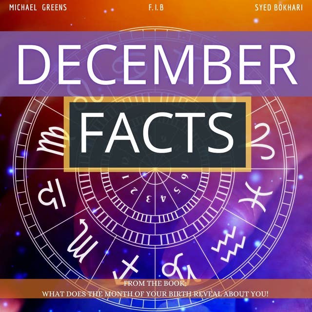 December Facts: Short Read From The Book What Does The Month Of Your Birth Reveal About You