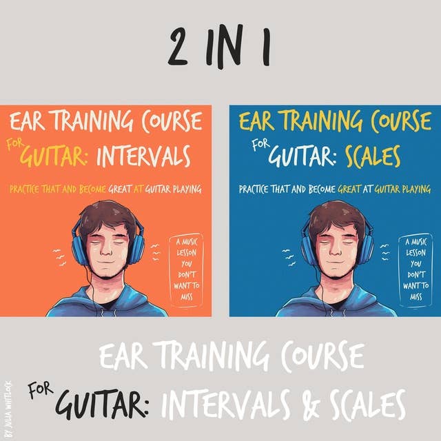 Ear Training Course for Guitar: Intervals & Scales