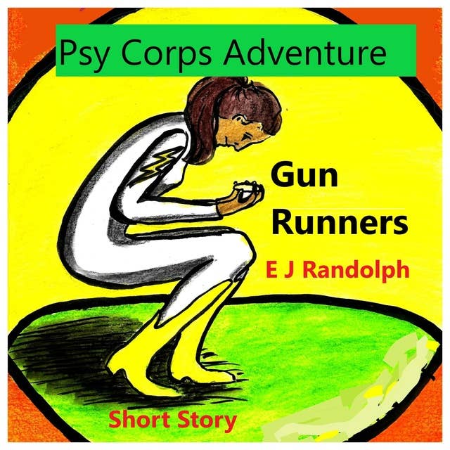 Gun Runners: Psy Corps Adventure (Short Story)