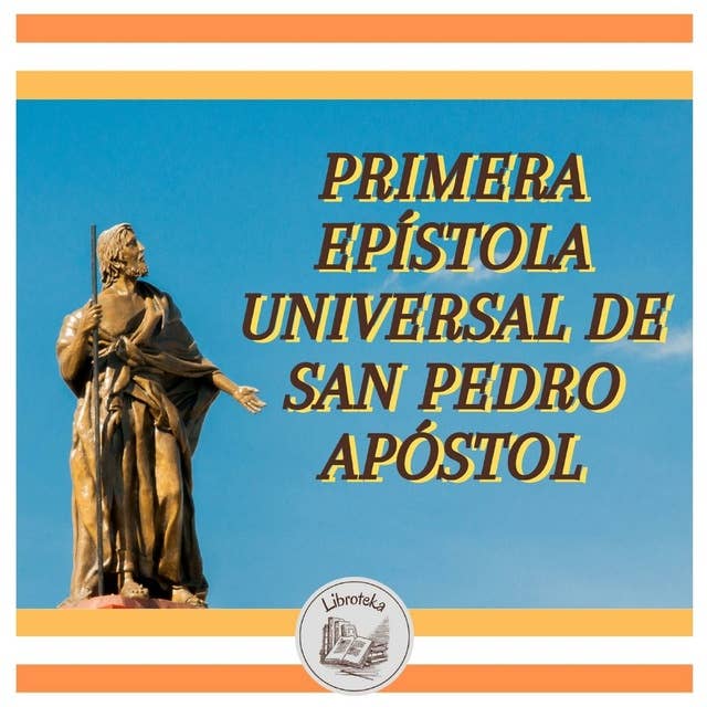Primera Epístola Universal De San Pedro Apóstol
