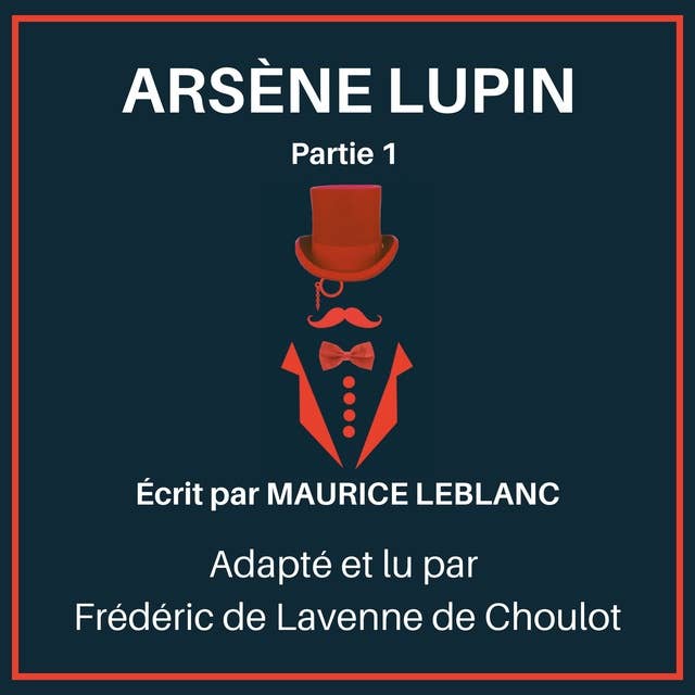 Arsène Lupin - Partie 1: Adapted for French learners - In useful French words for conversation - French Intermediate