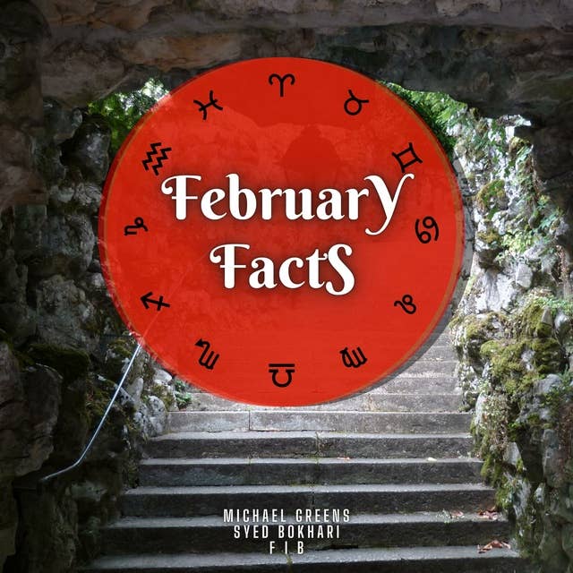 February Facts: Short Read From The Book What Does The Month Of Your Birth Reveal About You
