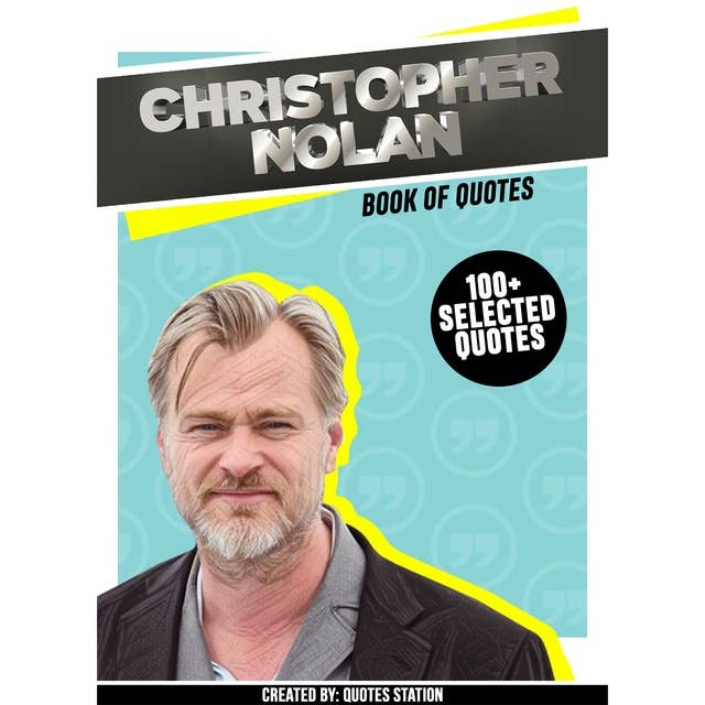 Christopher Nolan: Book Of Quotes