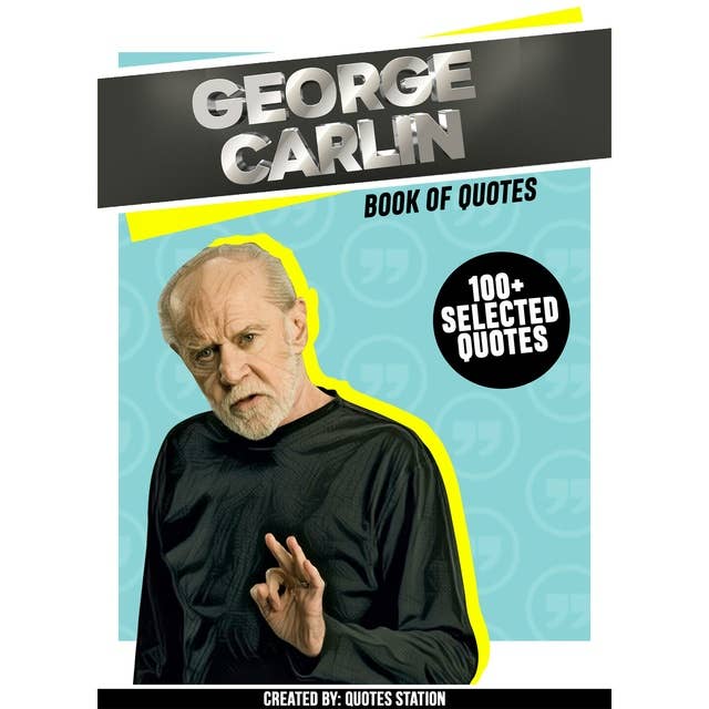 George Carlin: Book Of Quotes