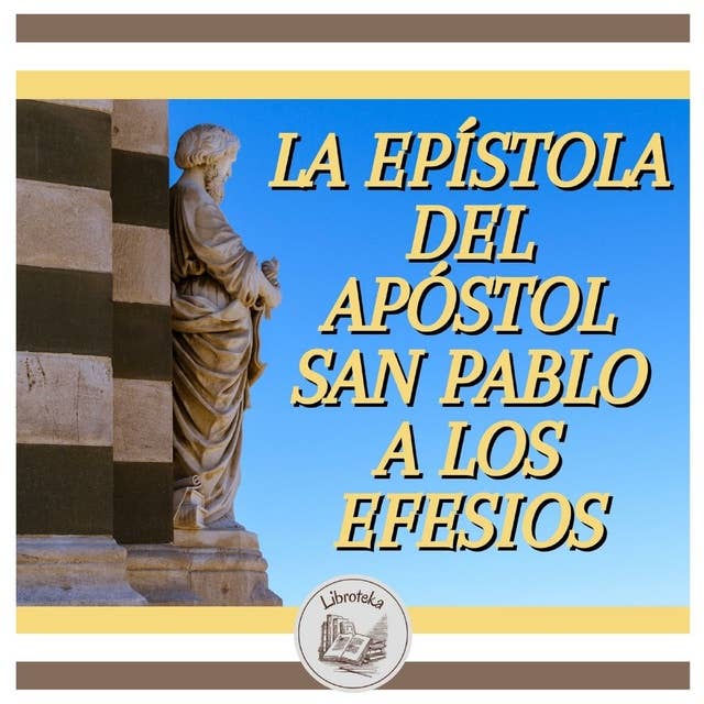 La Epístola Del Apóstol San Pablo A Los Efesios