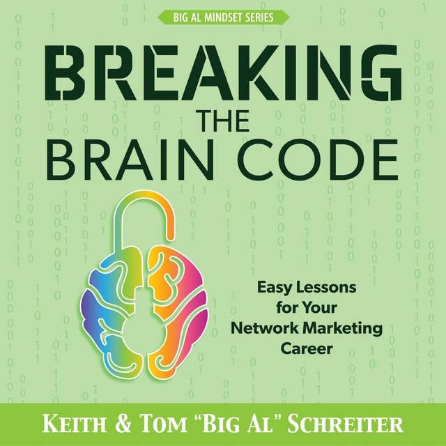 Breaking the Brain Code: Easy Lessons for Your Network Marketing Career