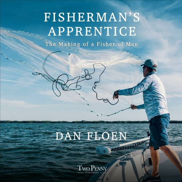 FISHERMAN'S APPRENTICE: The Making of a Fisher of Men