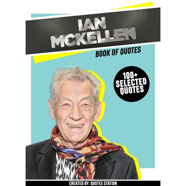 Ian MCKellen: Book Of Quotes