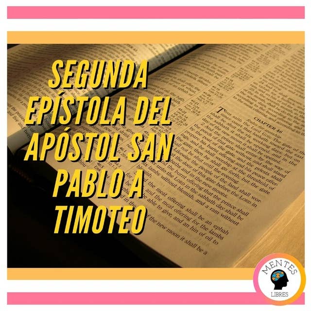 SEGUNDA EPÍSTOLA DEL APÓSTOL SAN PABLO A TIMOTEO
