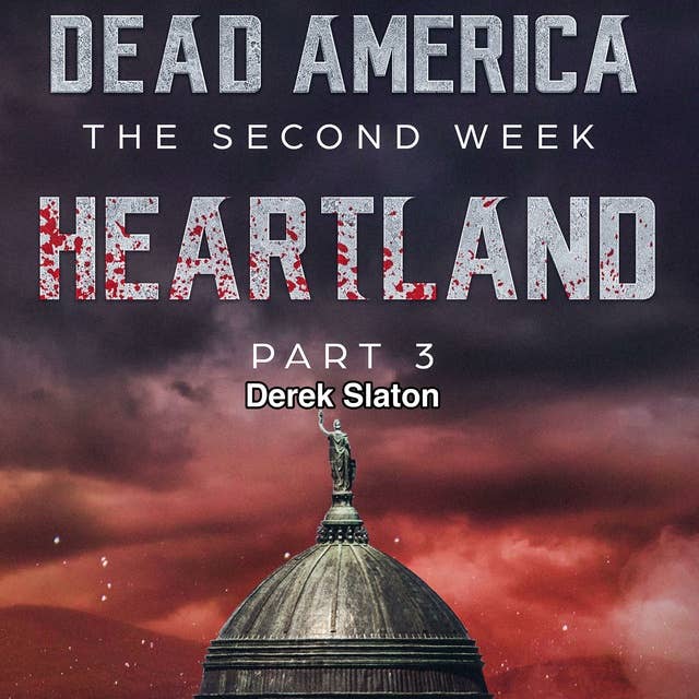 Dead America: The Second Week - Heartland Pt. 3