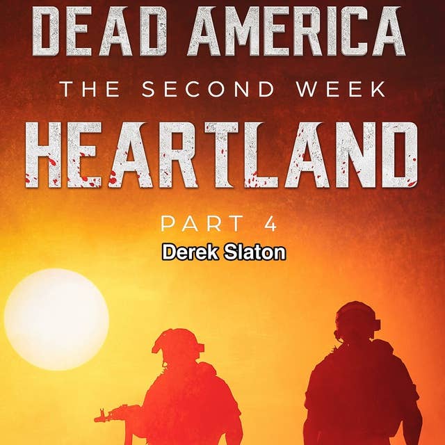 Dead America: The Second Week - Heartland Pt. 4