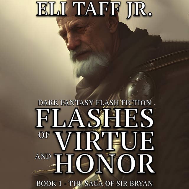 Flashes of Virtue and Honor