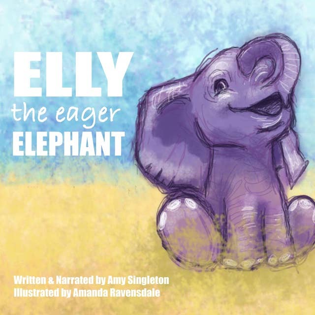 Elly the Eager Elephant