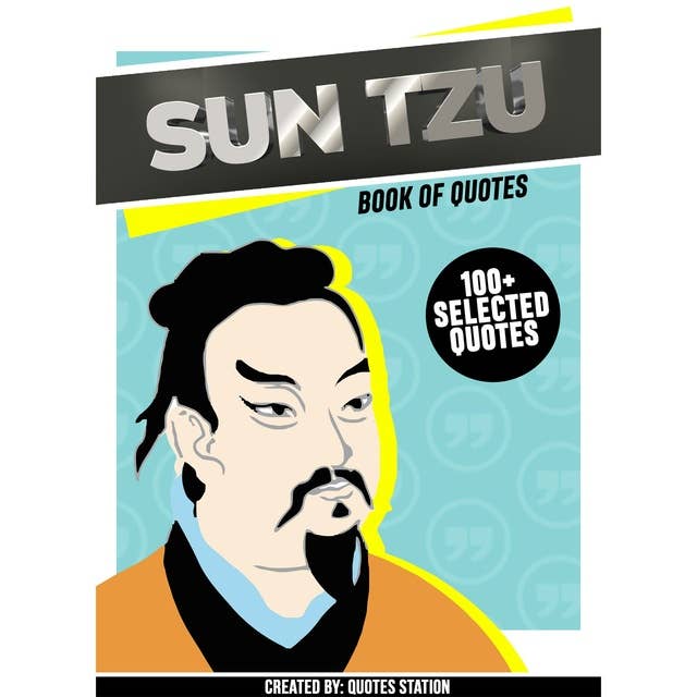 Sun Tzu: Book Of Quotes