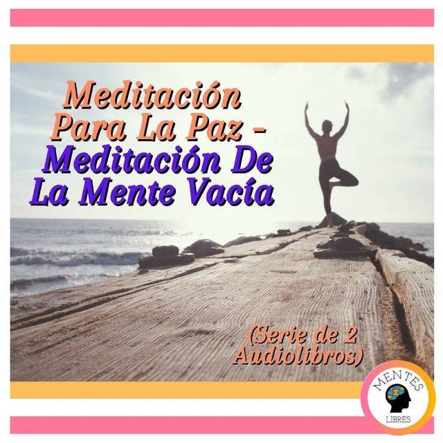 Meditación Para La Paz - Meditación De La Mente Vacía (Serie de 2 Audiolibros)