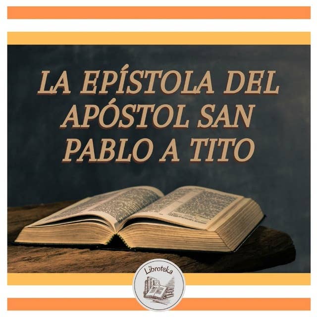 La Epístola Del Apóstol San Pablo A Tito