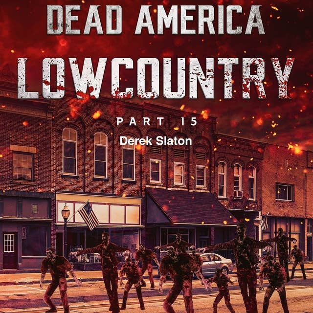 Dead America - Lowcountry Part 15