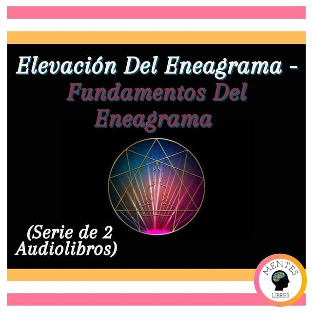 Elevación Del Eneagrama - Fundamentos Del Eneagrama (Serie de 2 Audiolibros)