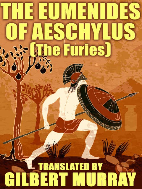 The Eumenides of Aeschylus: (The Furies)