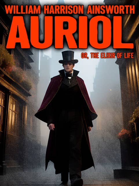 Auriol: or, The Elixir of Life