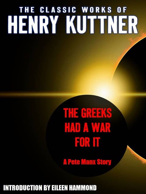 The Greeks Had a War for It: A Pete Manx Story