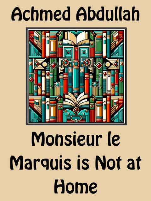 Monsieur le Marquis is Not at Home