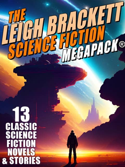The Leigh Brackett Science Fiction MEGAPACK®