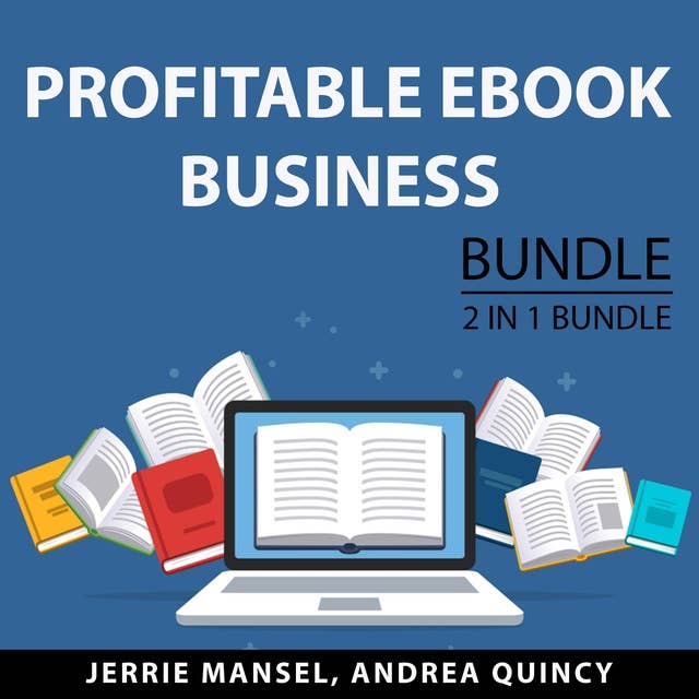 Profitable eBook Business Bundle, 2 IN 1 Bundle: Productivity for Authors and Business for Authors