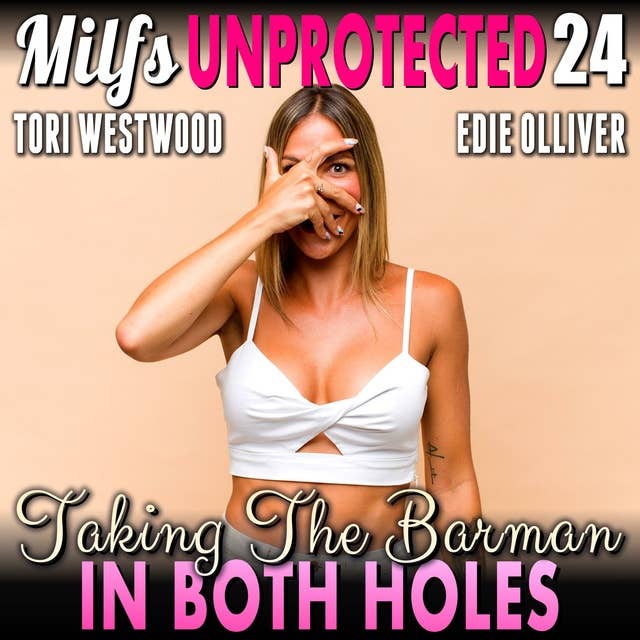Cover for Taking The Barman In Both Holes : Milfs Unprotected 24 (Breeding Erotica Milf Erotica)