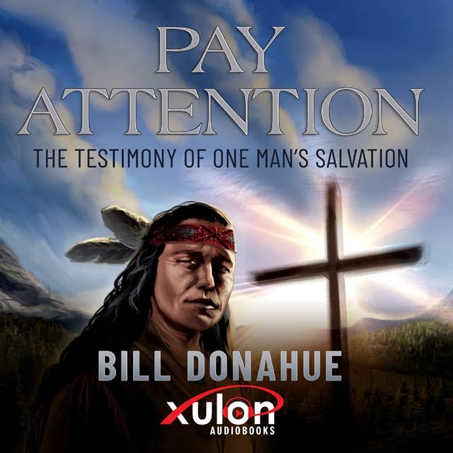 Pay Attention: The testimony of one man's salvation