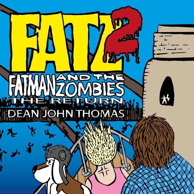 FATZ 2 The Return: Fatman and the Zombies