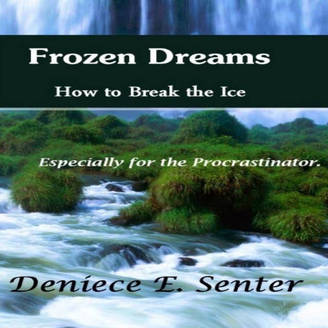 Frozen Dreams: How to Break the Ice